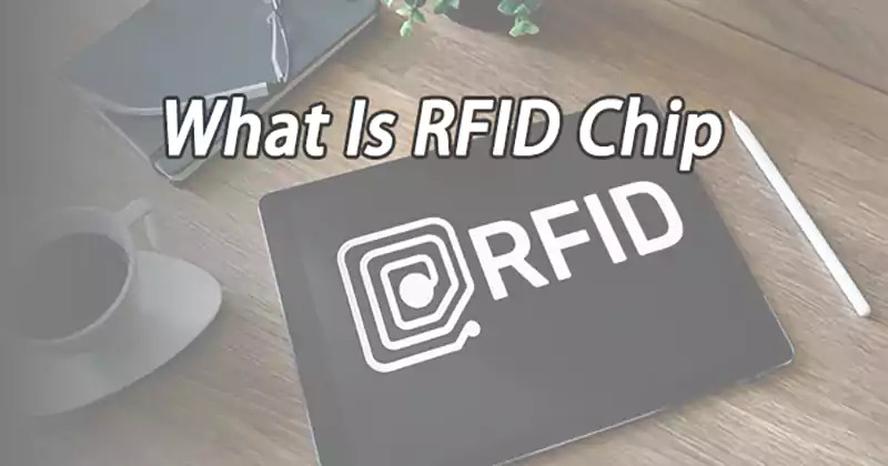 There are a lot of things you don't know about RFID chips